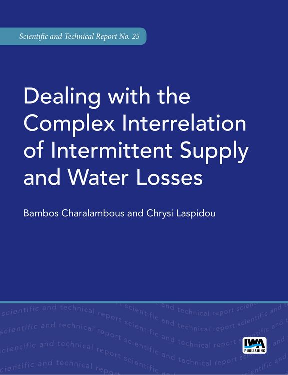 Produktbild: Dealing with the Complex Interrelation of Intermittent Supply and Water Losses