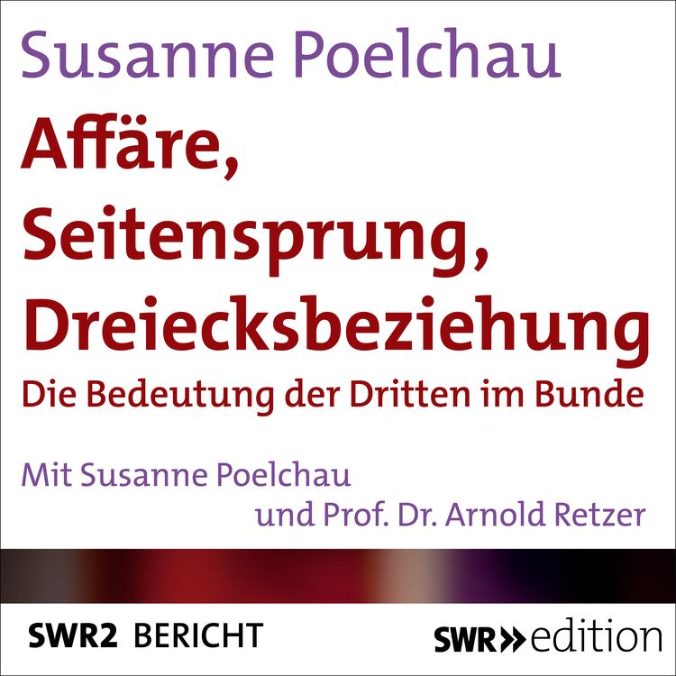 Bild vom Artikel Affäre, Seitensprung, Dreiecksbeziehung vom Autor Susanne Poelchau
