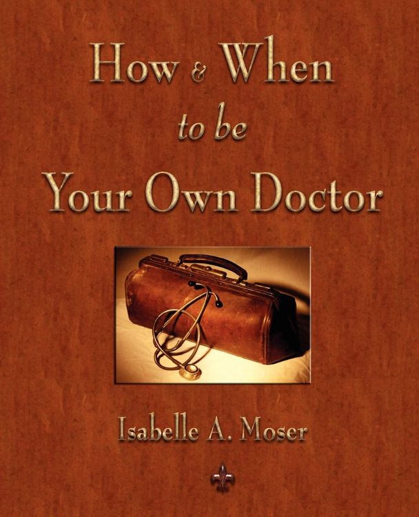 Produktbild: How and When to be Your Own Doctor