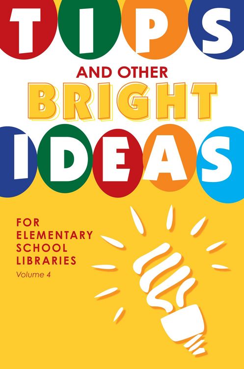 Produktbild: Tips and Other Bright Ideas for Elementary School Libraries