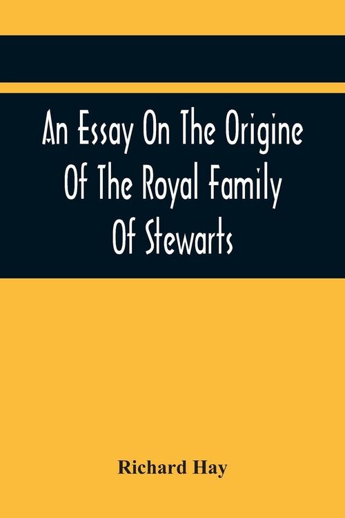 Produktbild: An Essay On The Origine Of The Royal Family Of Stewarts