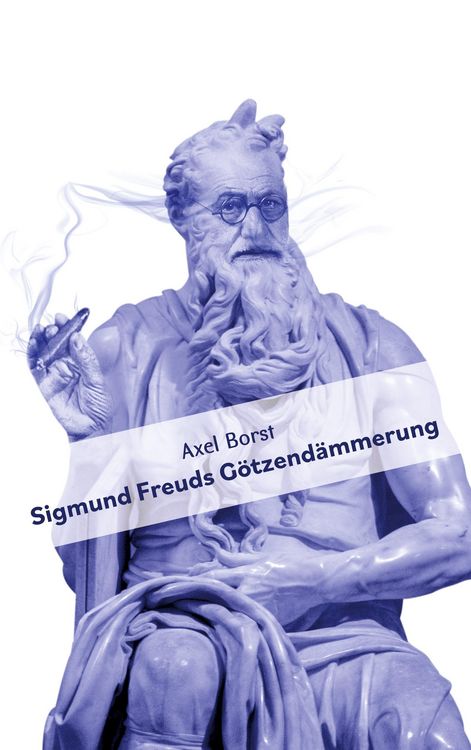Produktbild: Sigmund Freuds G&ouml;tzend&auml;mmerung