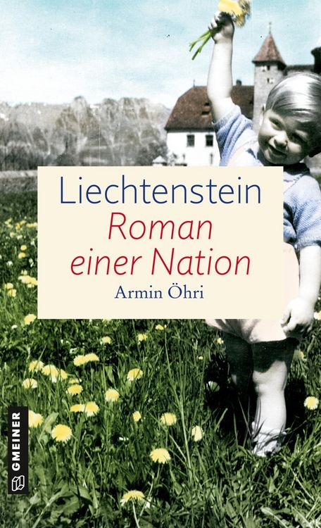 Produktbild: Liechtenstein - Roman einer Nation