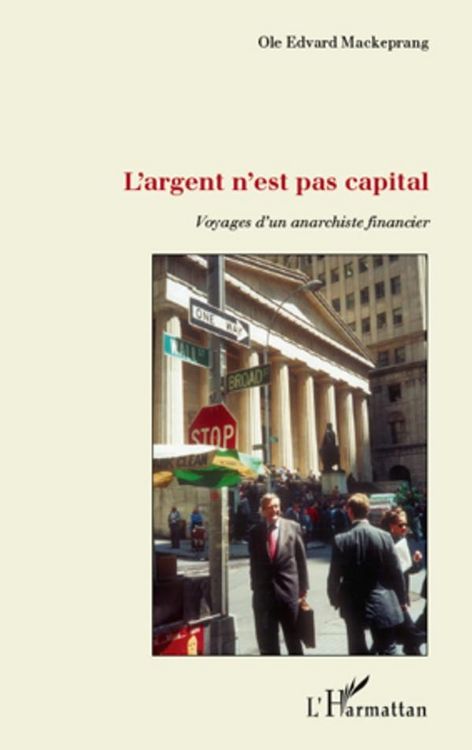 Produktbild: L'argent n'est pas capital - voyages d'un anarchiste financi