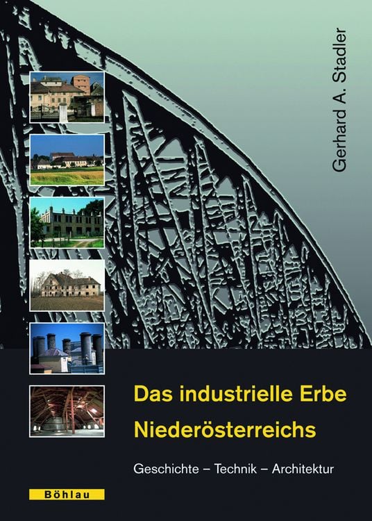 Produktbild: Das industrielle Erbe Nieder&ouml;sterreichs