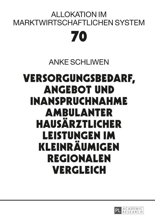 Produktbild: Versorgungsbedarf, Angebot und Inanspruchnahme ambulanter hausaerztlicher Leistungen im kleinraeumigen regionalen Vergleich