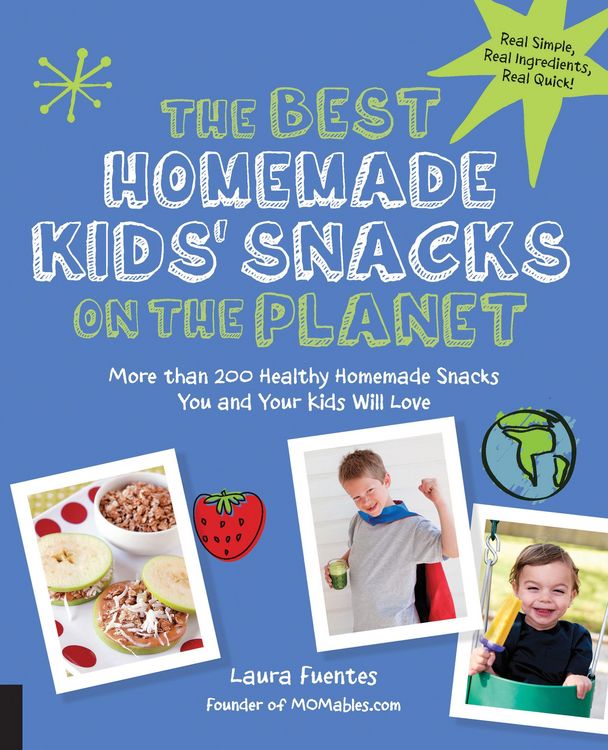 Produktbild: The Best Homemade Kids' Snacks on the Planet