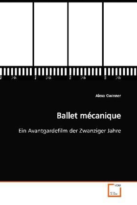 Produktbild: Gwinner, A: Ballet m&eacute;canique