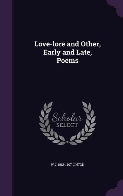 Produktbild: Love-lore and Other, Early and Late, Poems