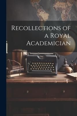 Produktbild: Recollections of a Royal Academician