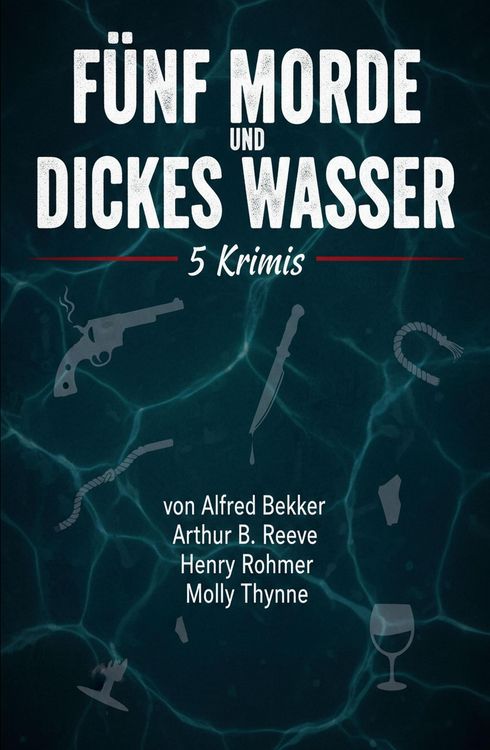 Produktbild: F&uuml;nf Morde und dickes Wasser: 5 Krimis