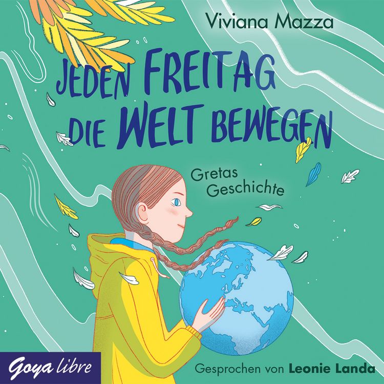 Produktbild: Jeden Freitag die Welt bewegen. Gretas Geschichte