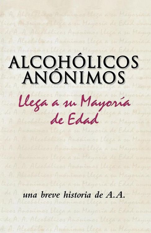 Produktbild: Alcoh&oacute;licos An&oacute;nimos llega a su mayor&iacute;a de edad