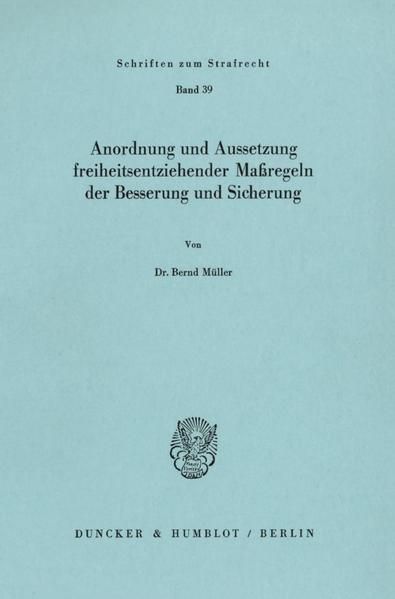 Produktbild: Anordnung und Aussetzung freiheitsentziehender Ma&szlig;regeln der Besserung und Sicherung.
