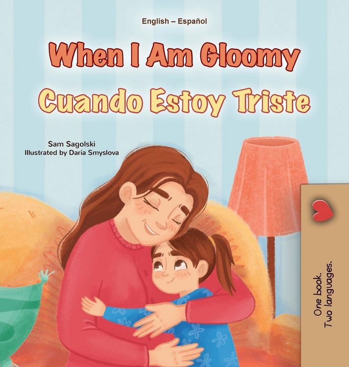 Produktbild: When I am Gloomy (English Spanish Bilingual Children's Book)