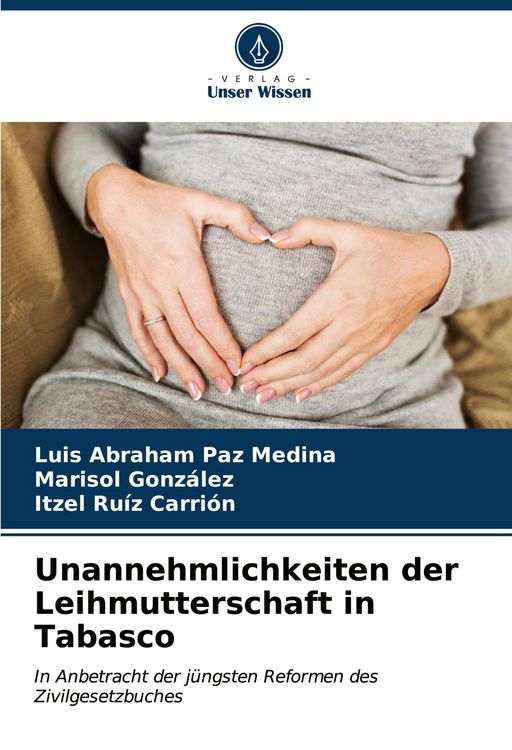 Produktbild: Unannehmlichkeiten der Leihmutterschaft in Tabasco