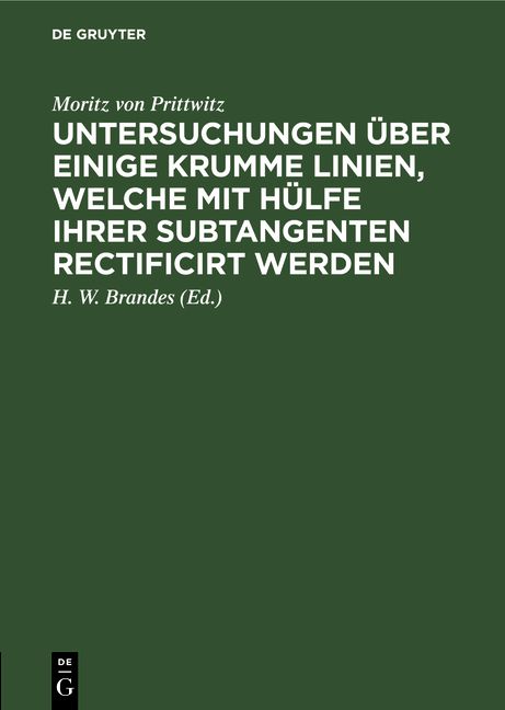 Produktbild: Untersuchungen &uuml;ber einige krumme Linien, welche mit H&uuml;lfe ihrer Subtangenten rectificirt werden