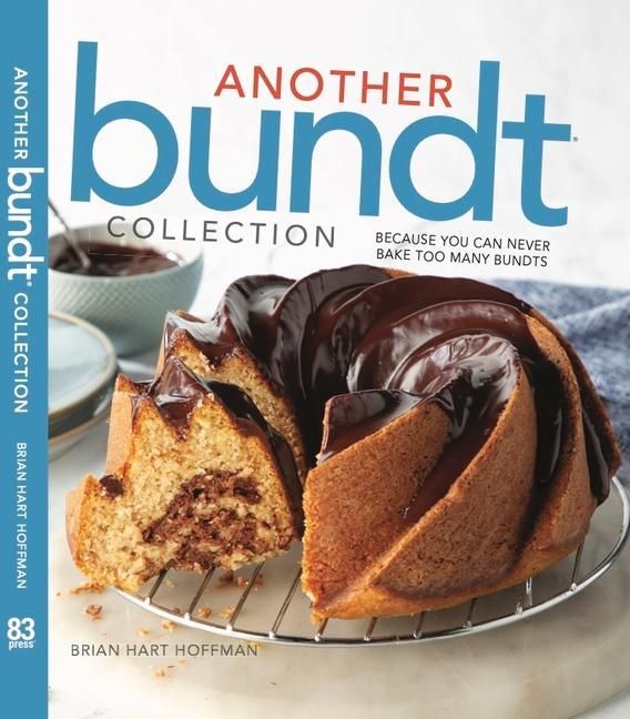 Produktbild: Another Bundt Collection: Because You Can Never Bake Too Many Bundts!