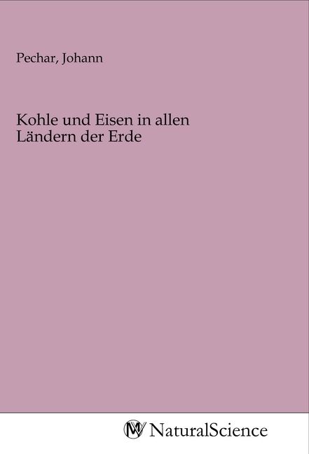 Produktbild: Kohle und Eisen in allen L&auml;ndern der Erde