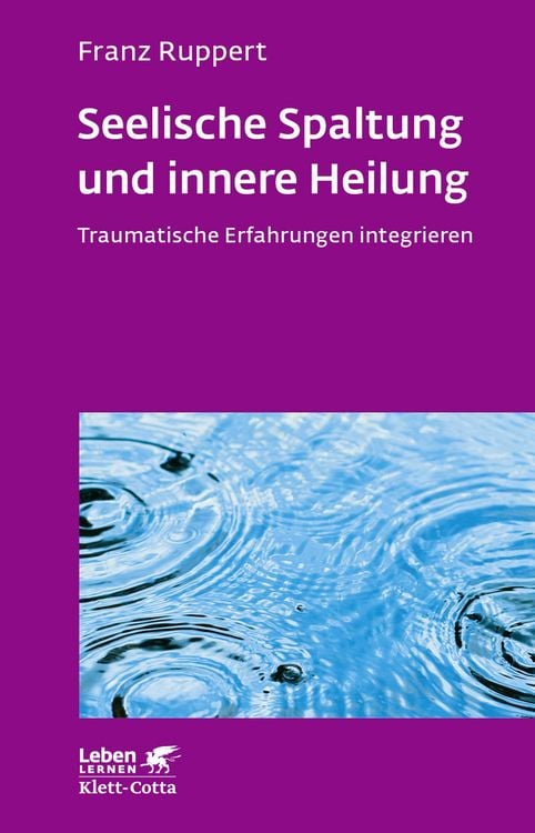 Bild vom Artikel Seelische Spaltung und innere Heilung (Leben Lernen, Bd. 203) vom Autor Franz Ruppert
