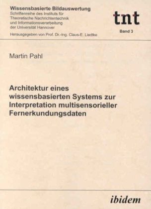 Produktbild: Architektur eines wissensbasierten Systems zur Interpretation multisensorieller Fernerkundungsdaten