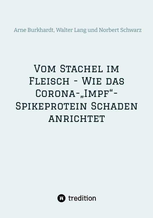 Produktbild: Vom Stachel im Fleisch - Wie das Corona-&bdquo;Impf&ldquo;-Spikeprotein Schaden anrichtet