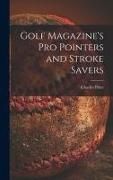 Produktbild: Golf Magazine's pro Pointers and Stroke Savers
