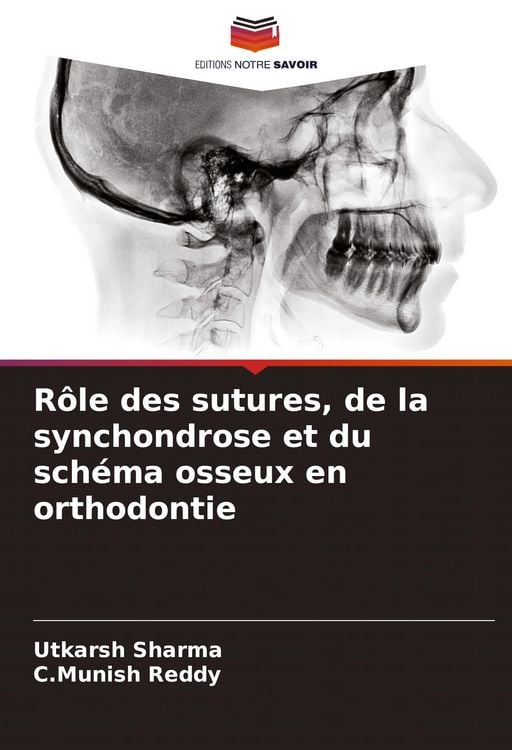 Produktbild: R&ocirc;le des sutures, de la synchondrose et du sch&eacute;ma osseux en orthodontie
