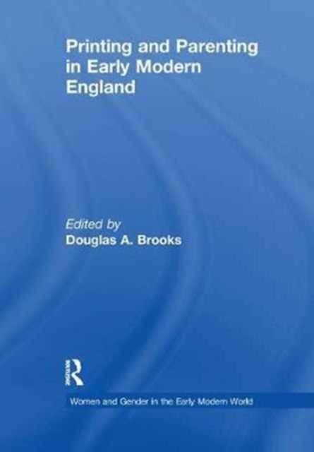 Produktbild: Printing and Parenting in Early Modern England