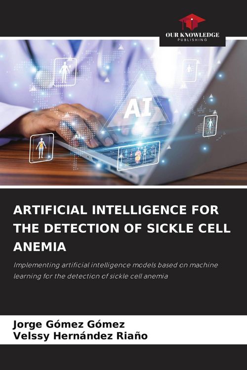 "Artificial Intelligence For The Detection Of Sickle Cell Anemia" auf ...