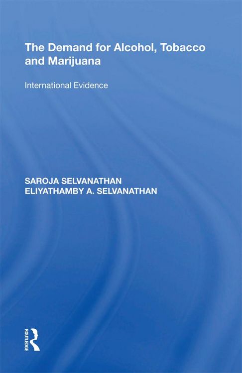 Produktbild: The Demand for Alcohol, Tobacco and Marijuana