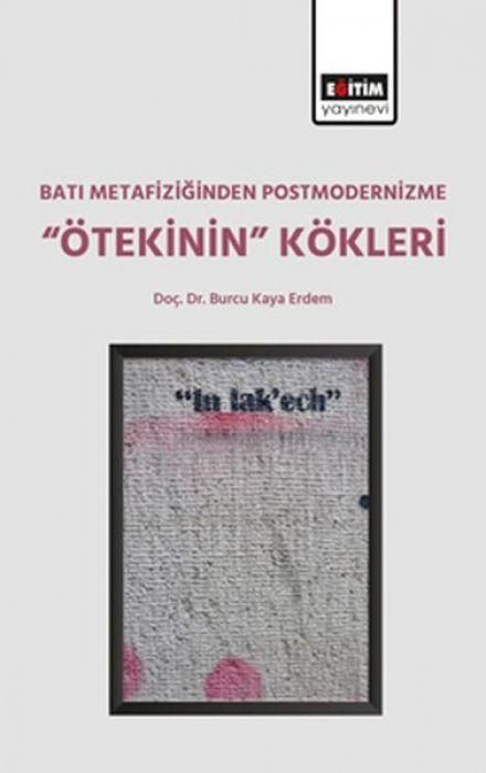 Produktbild: Bati Metafiziginden Postmodernizme &Ouml;tekinin K&ouml;kleri