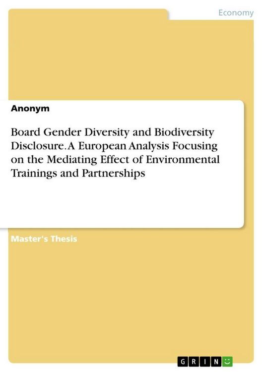Produktbild: Board Gender Diversity and Biodiversity Disclosure. A European Analysis Focusing on the Mediating Effect of Environmental Trainings and Partnerships