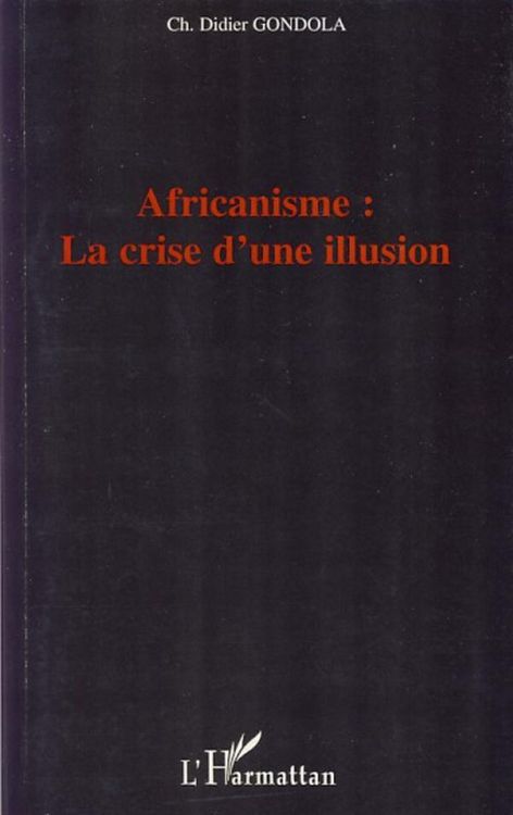 Produktbild: Africanisme: la crise d'une illusion
