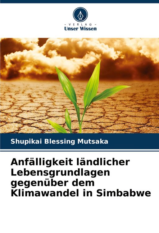Produktbild: Anf&auml;lligkeit l&auml;ndlicher Lebensgrundlagen gegen&uuml;ber dem Klimawandel in Simbabwe