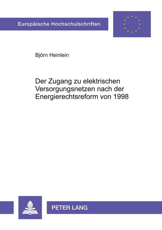 Produktbild: Der Zugang zu elektrischen Versorgungsnetzen nach der Energierechtsreform von 1998