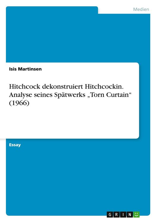 Produktbild: Hitchcock dekonstruiert Hitchcock. Analyse seines Sp&auml;twerks "Torn Curtain" (1966)