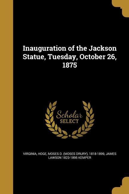 Produktbild: Inauguration of the Jackson Statue, Tuesday, October 26, 1875