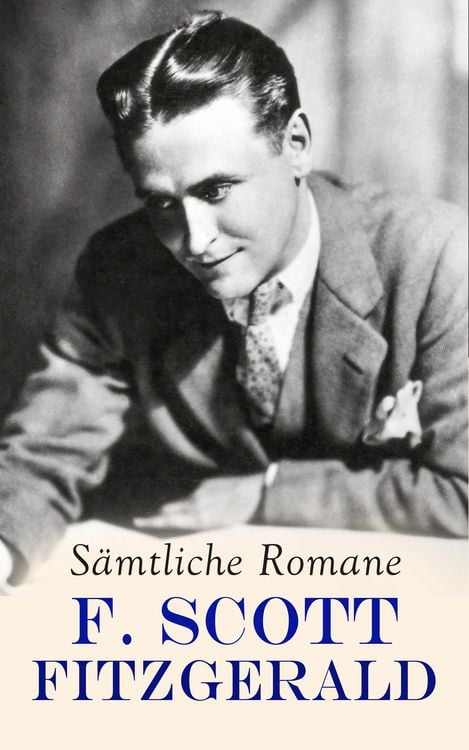 Produktbild: F. Scott Fitzgerald - S&auml;mtliche Romane