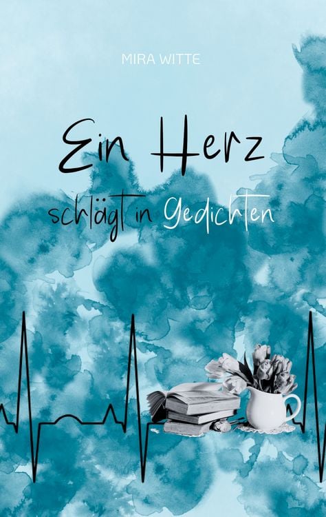 Produktbild: Ein Herz schl&auml;gt in Gedichten