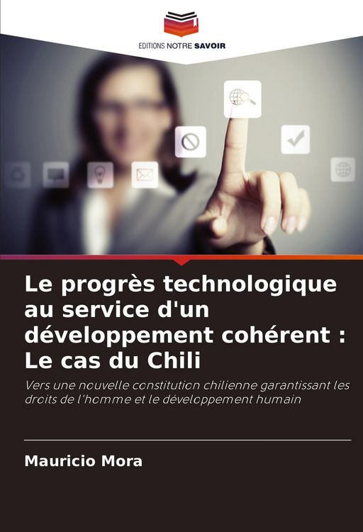 Produktbild: Le progr&egrave;s technologique au service d'un d&eacute;veloppement coh&eacute;rent : Le cas du Chili