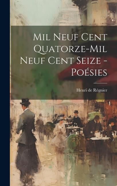 Produktbild: Mil neuf cent quatorze-mil neuf cent seize - po&eacute;sies