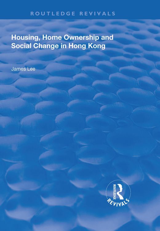 Produktbild: Housing, Home Ownership and Social Change in Hong Kong