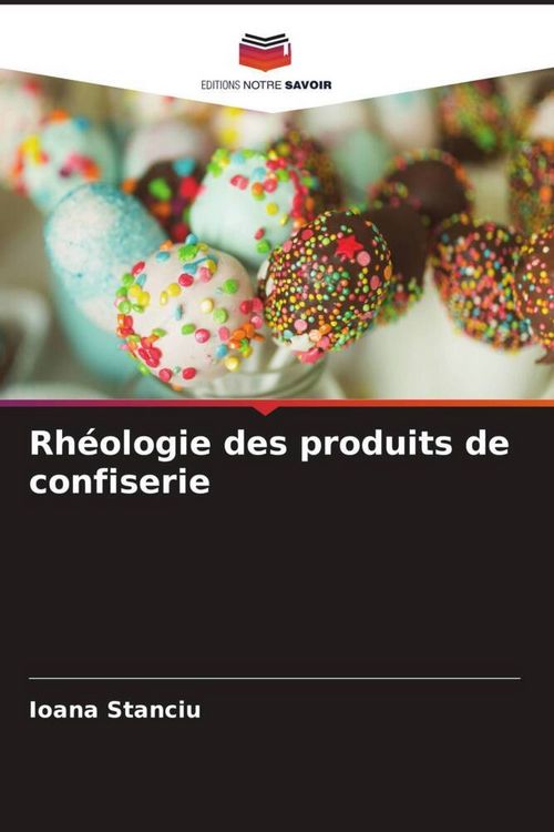 Produktbild: Rh&eacute;ologie des produits de confiserie