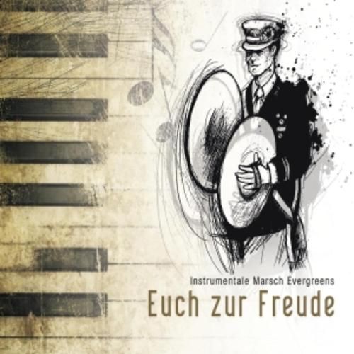 Produktbild: Euch Zur Freude (Instrumentale Marsch Evergreens)