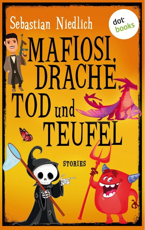 Produktbild: Mafiosi, Drache, Tod und Teufel