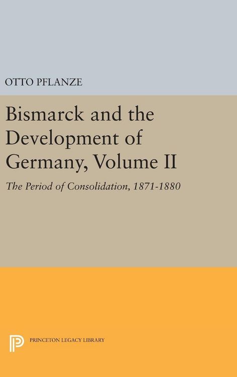Produktbild: Bismarck and the Development of Germany, Volume II