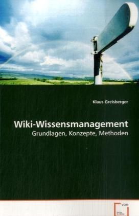 Produktbild: Greisberger Klaus: Wiki-Wissensmanagement