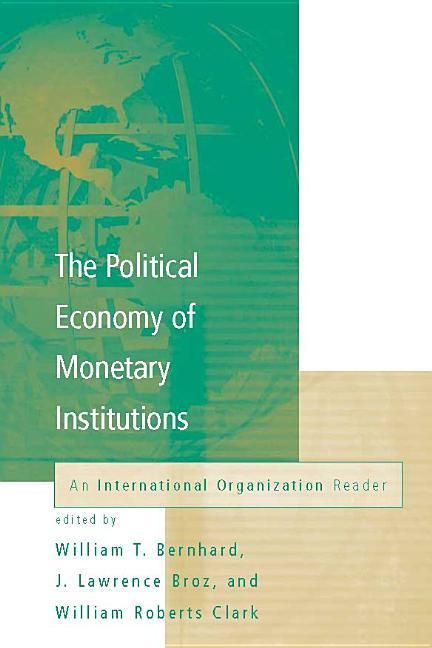 Produktbild: The Political Economy of Monetary Institutions: An International Organization Reader