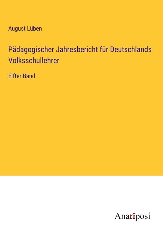 Produktbild: P&auml;dagogischer Jahresbericht f&uuml;r Deutschlands Volksschullehrer